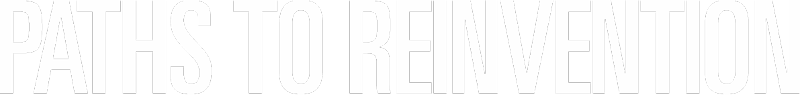 Paths to Reinvention